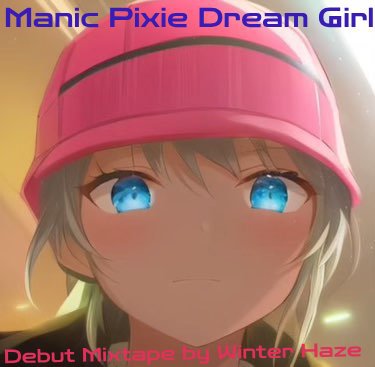 Winter Haze: Manic Pixie Dream Girl (Album)